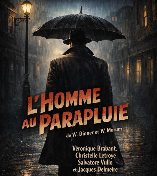 Une pièce policière : L'HOMME AU PARAPLUIE