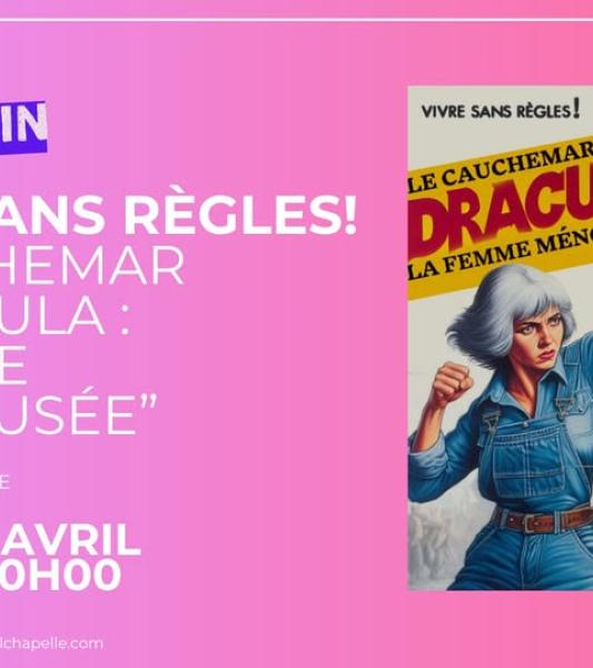 Vivre sans règles ! LE CAUCHEMAR DE DRACULA.